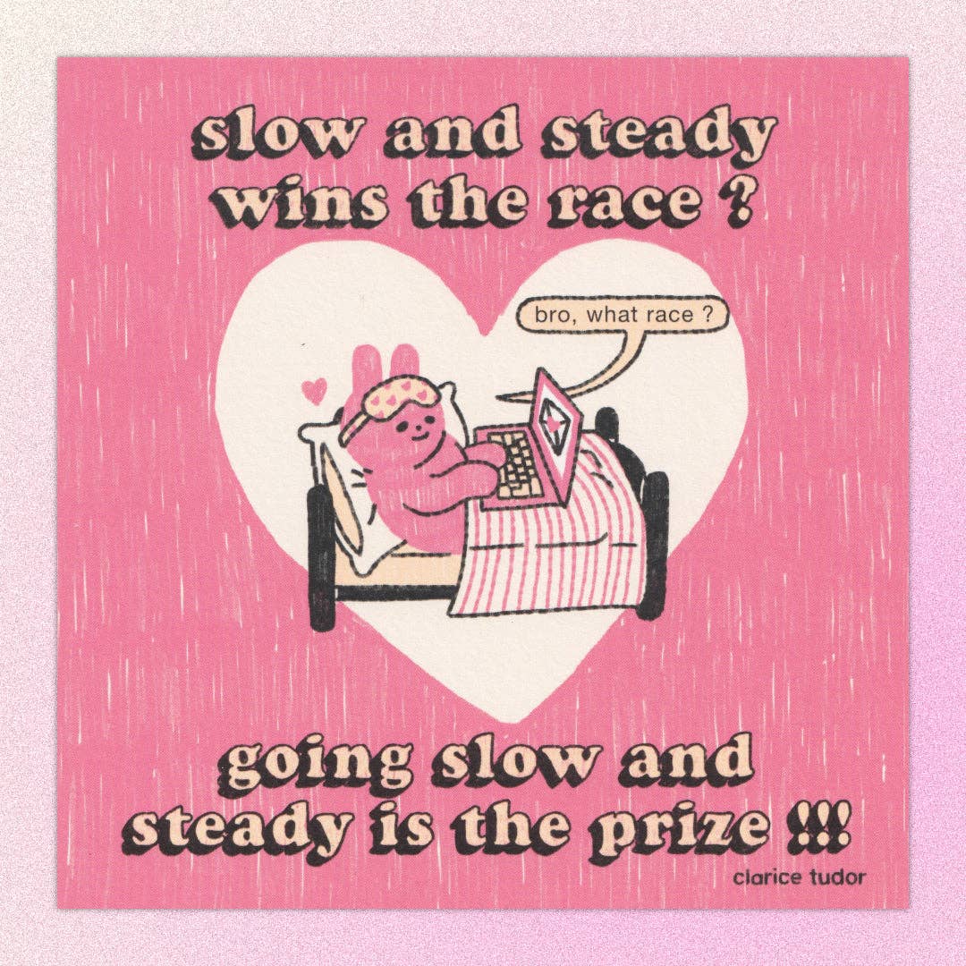 Affiche Carré 'Slow and Steady'
