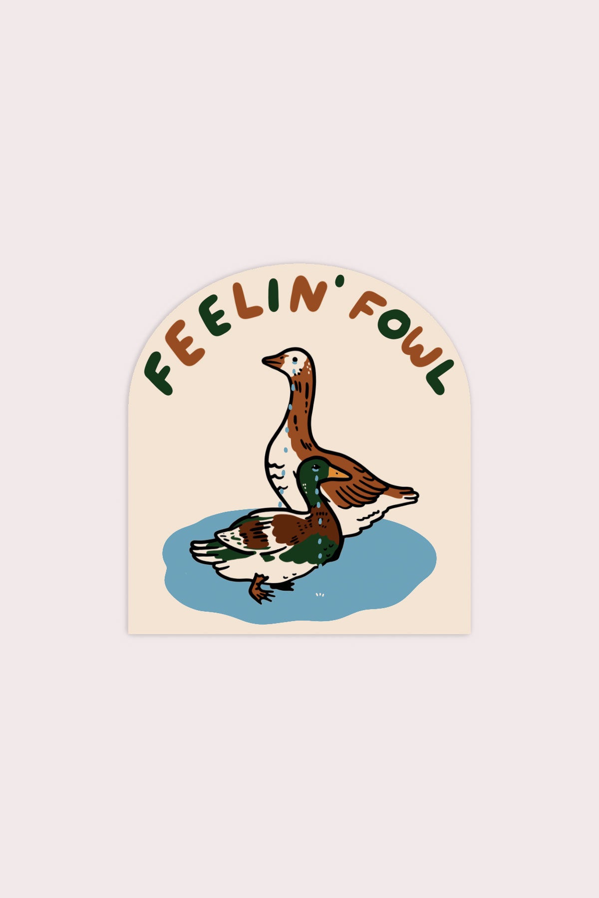 Feelin' Fowl Vinyl Sticker